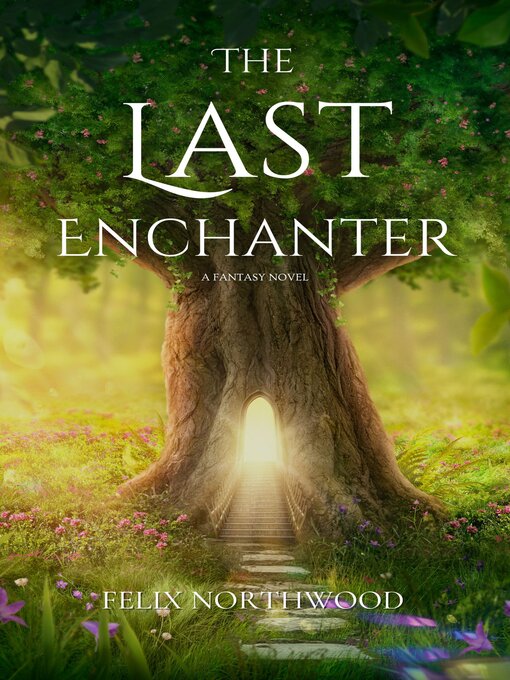 Title details for The Last Enchanter by Felix Northwood - Wait list